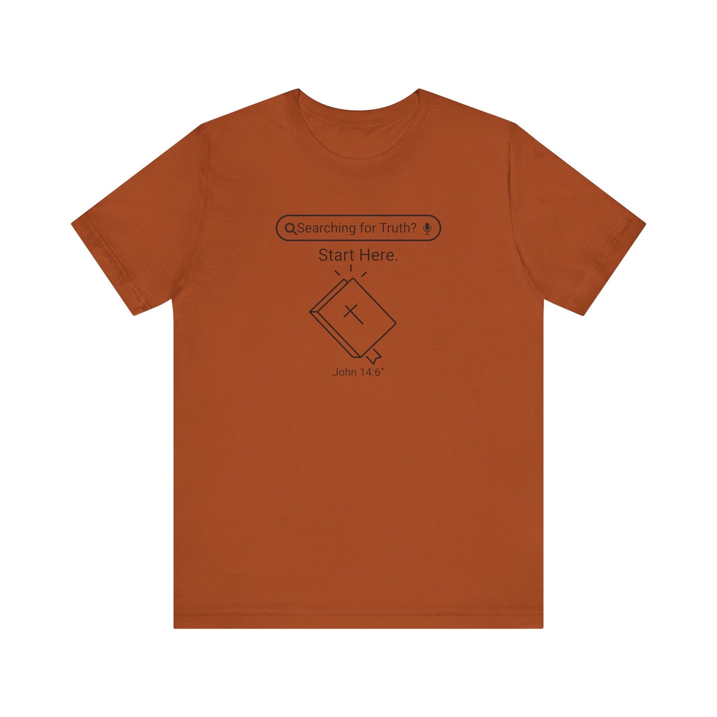 Searching for Truth? Start with Bible Christian T-shirt