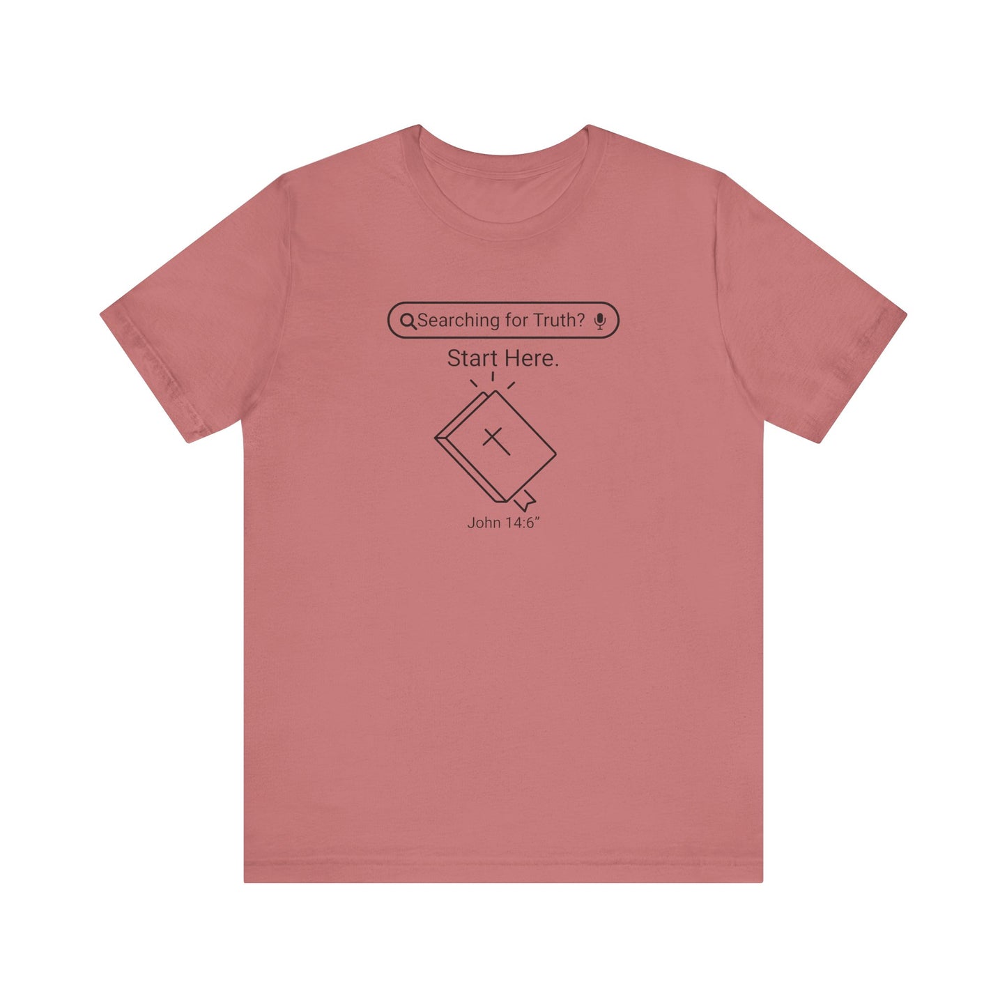 Searching for Truth? Start with Bible Christian T-shirt