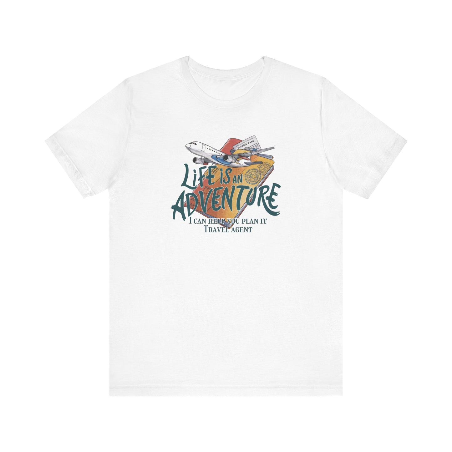 Travel Agent Unisex Tee - Life is an Adventure Shirt