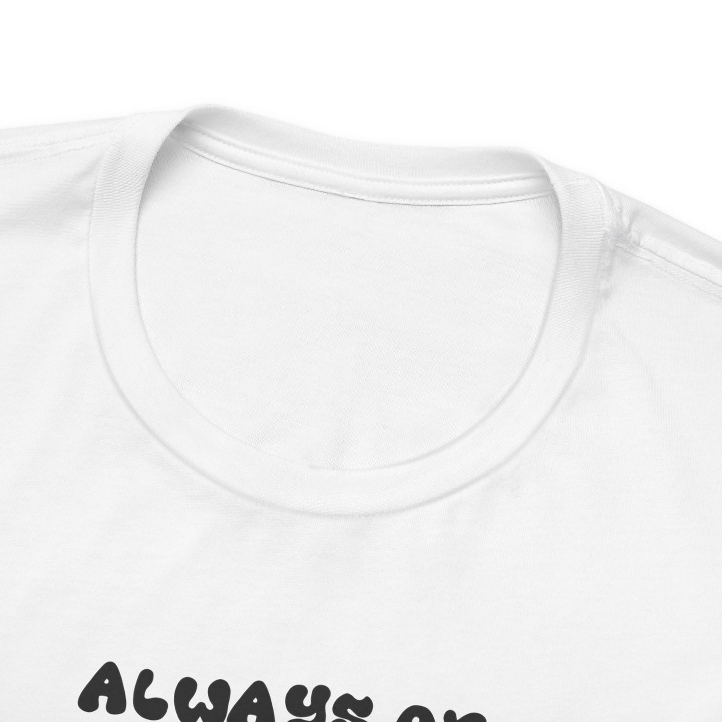 Always on Airplane Mode- Sorry Not Sorry Unisex Tee