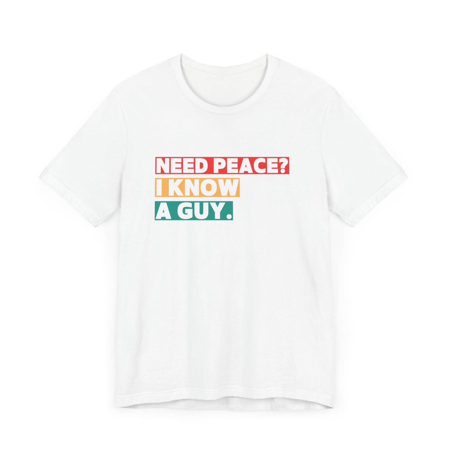 Need Peace I Know a Guy Shirt | Jesus Conversation Starte