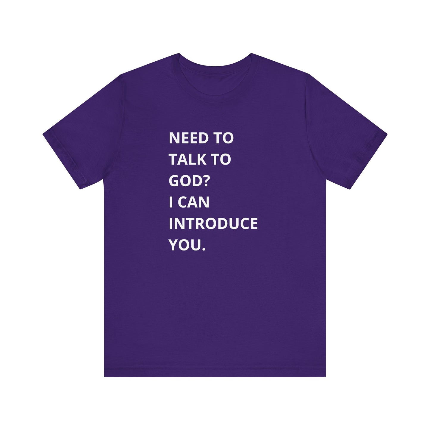 Need to Talk to God Shirt  Introduction Jesus Tee