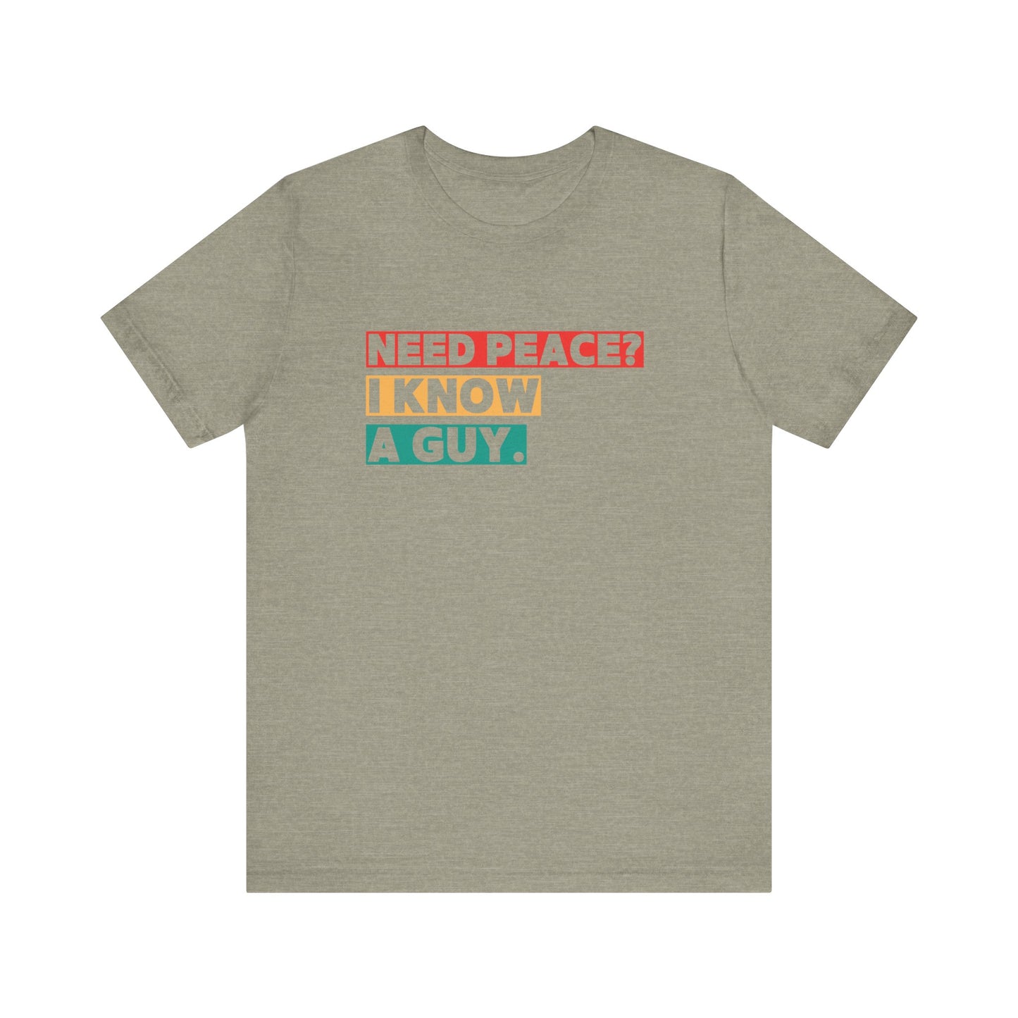 Christian Faith Unisex Tee | Need Peace I Know a Guy Shirt | Jesus Conversation Starter, Gospel Witness Apparel, Religious Short Sleeve