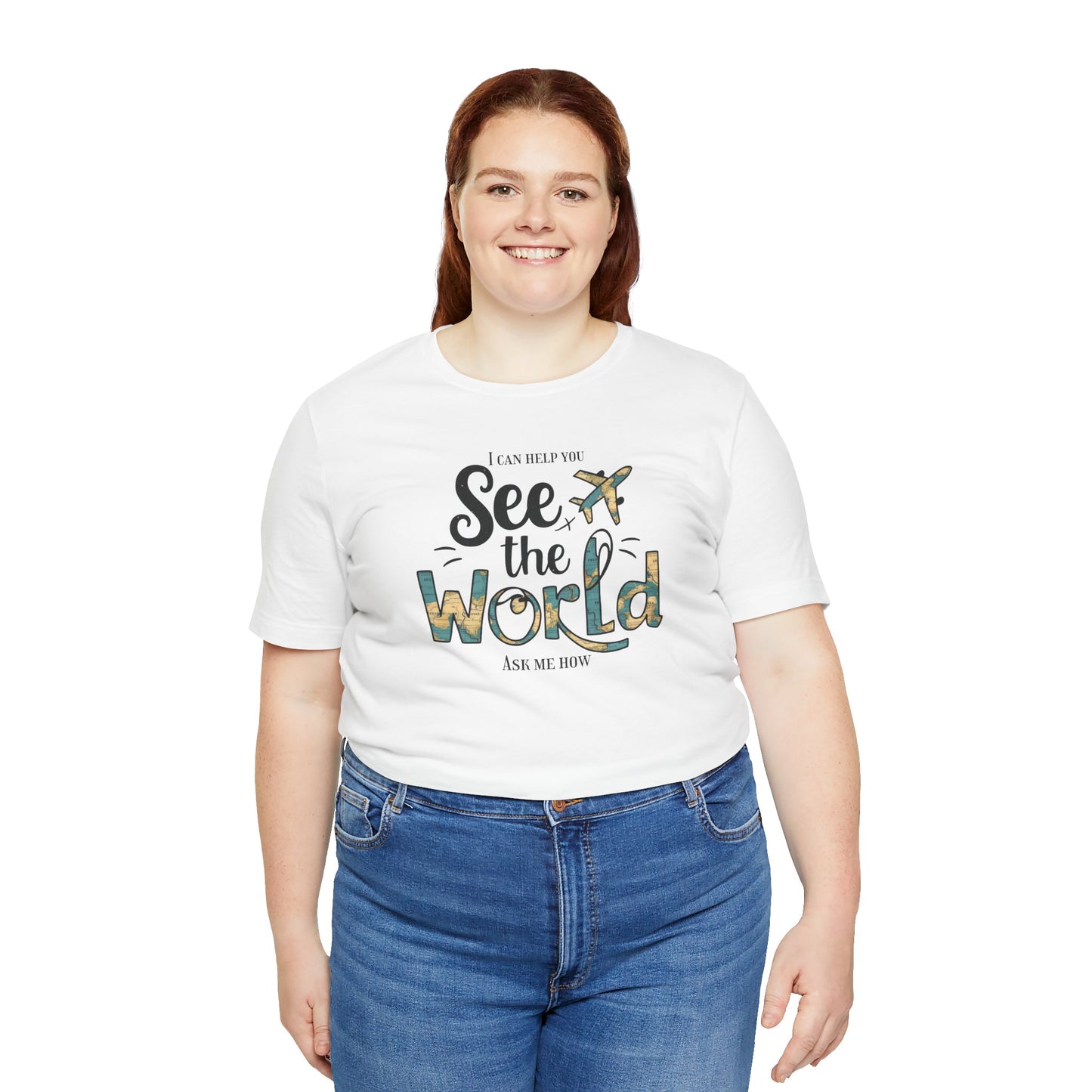 I Can Help You See the World- Ask Me How Unisex T-Shirt