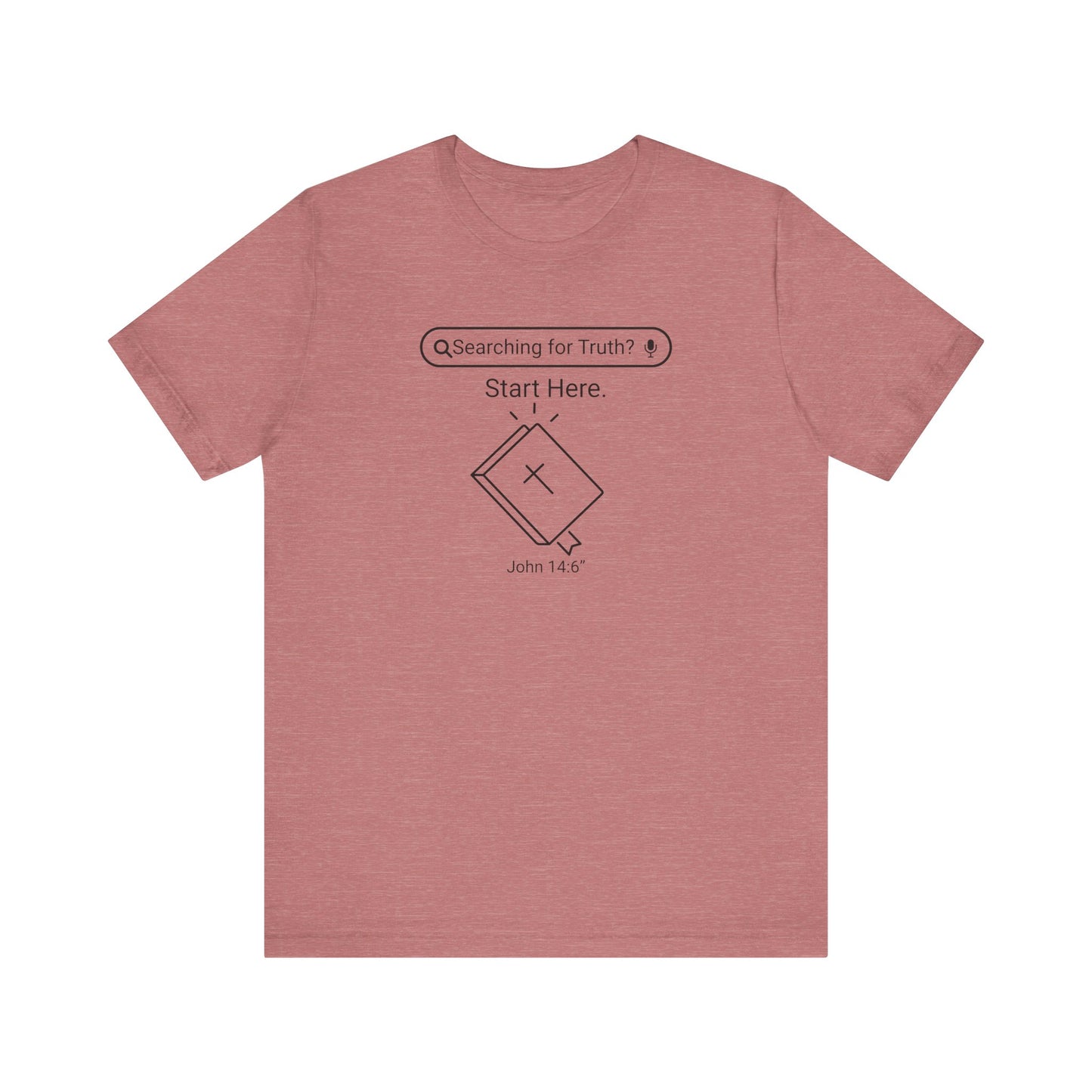 Searching for Truth? Start with Bible Christian T-shirt