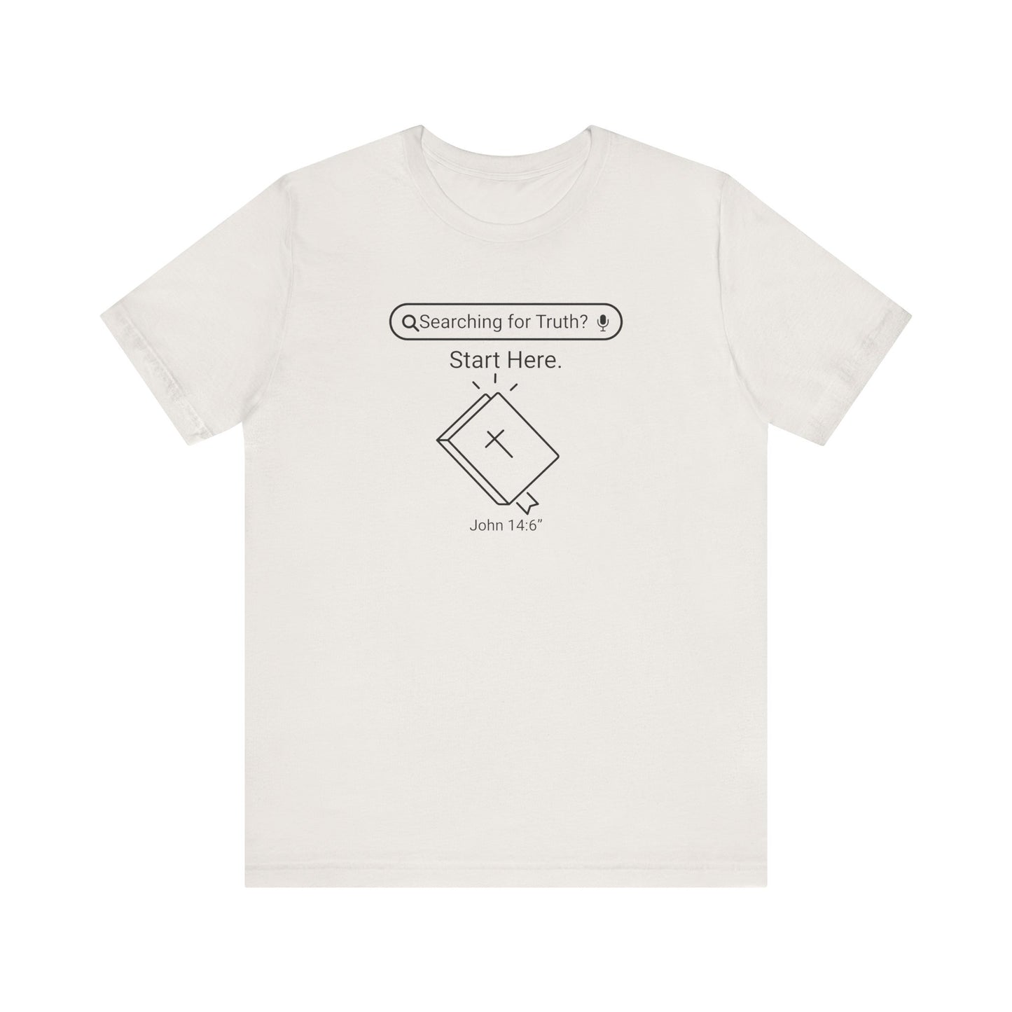 Searching for Truth? Start with Bible Christian T-shirt