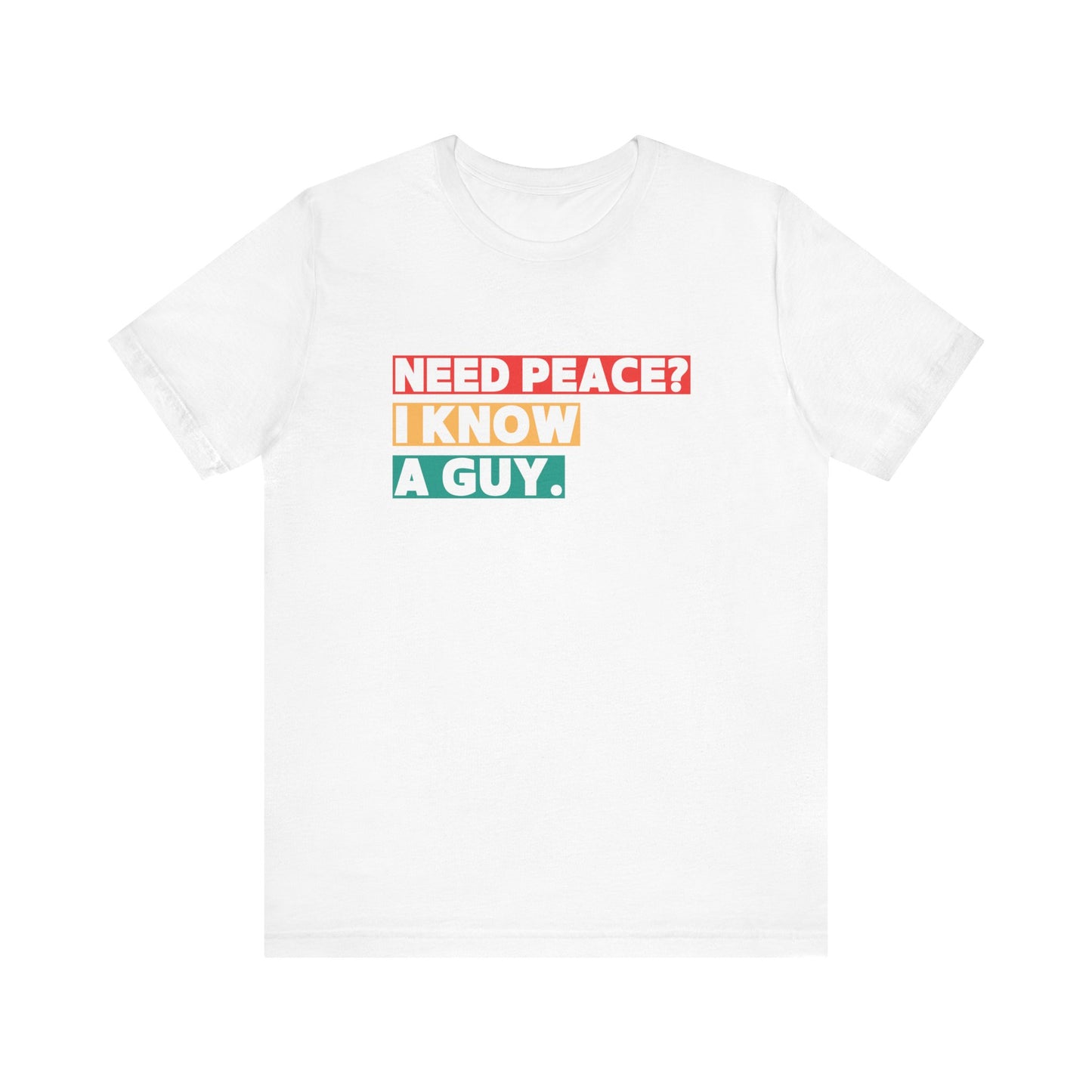 Christian Faith Unisex Tee | Need Peace I Know a Guy Shirt | Jesus Conversation Starter, Gospel Witness Apparel, Religious Short Sleeve