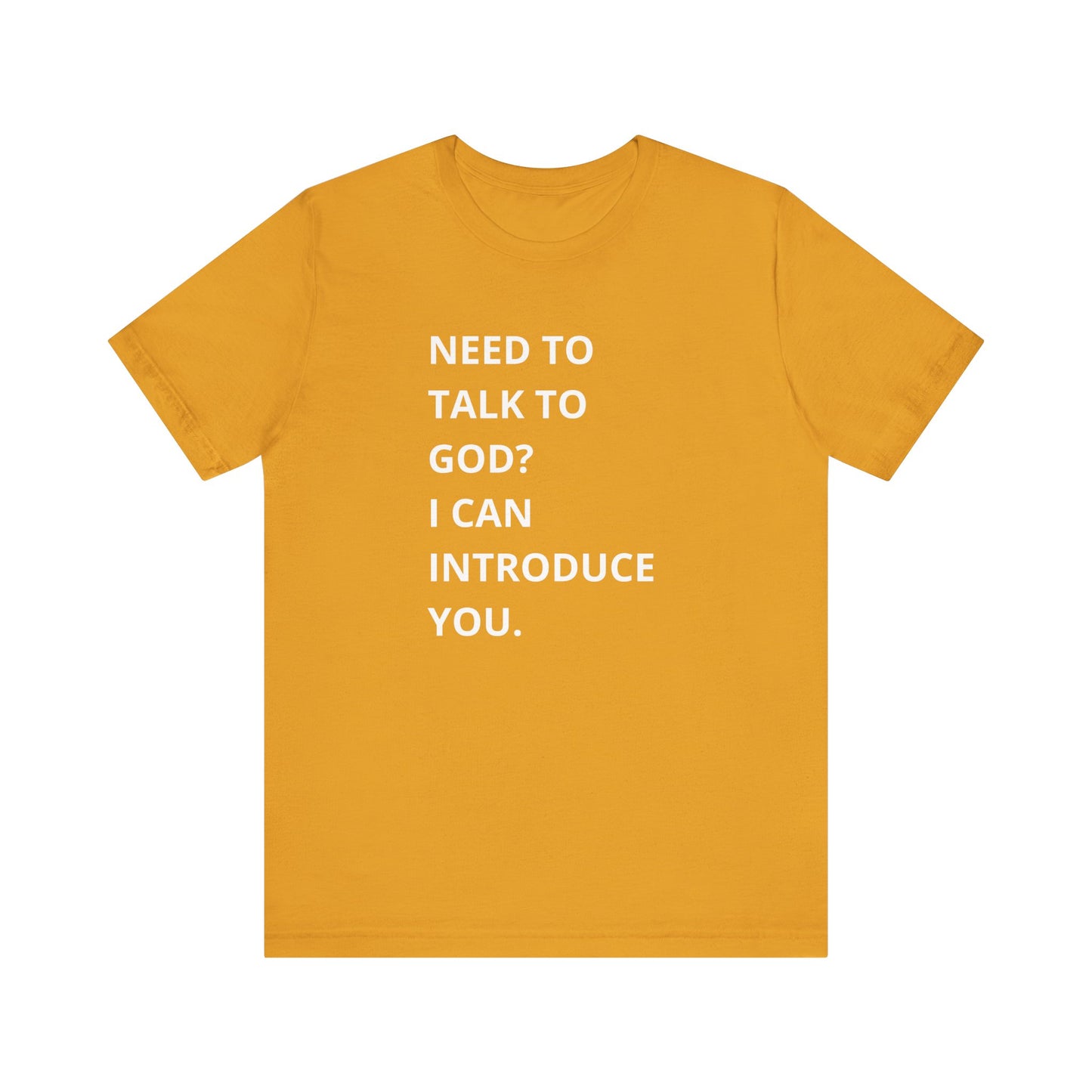 Need to Talk to God Shirt  Introduction Jesus Tee