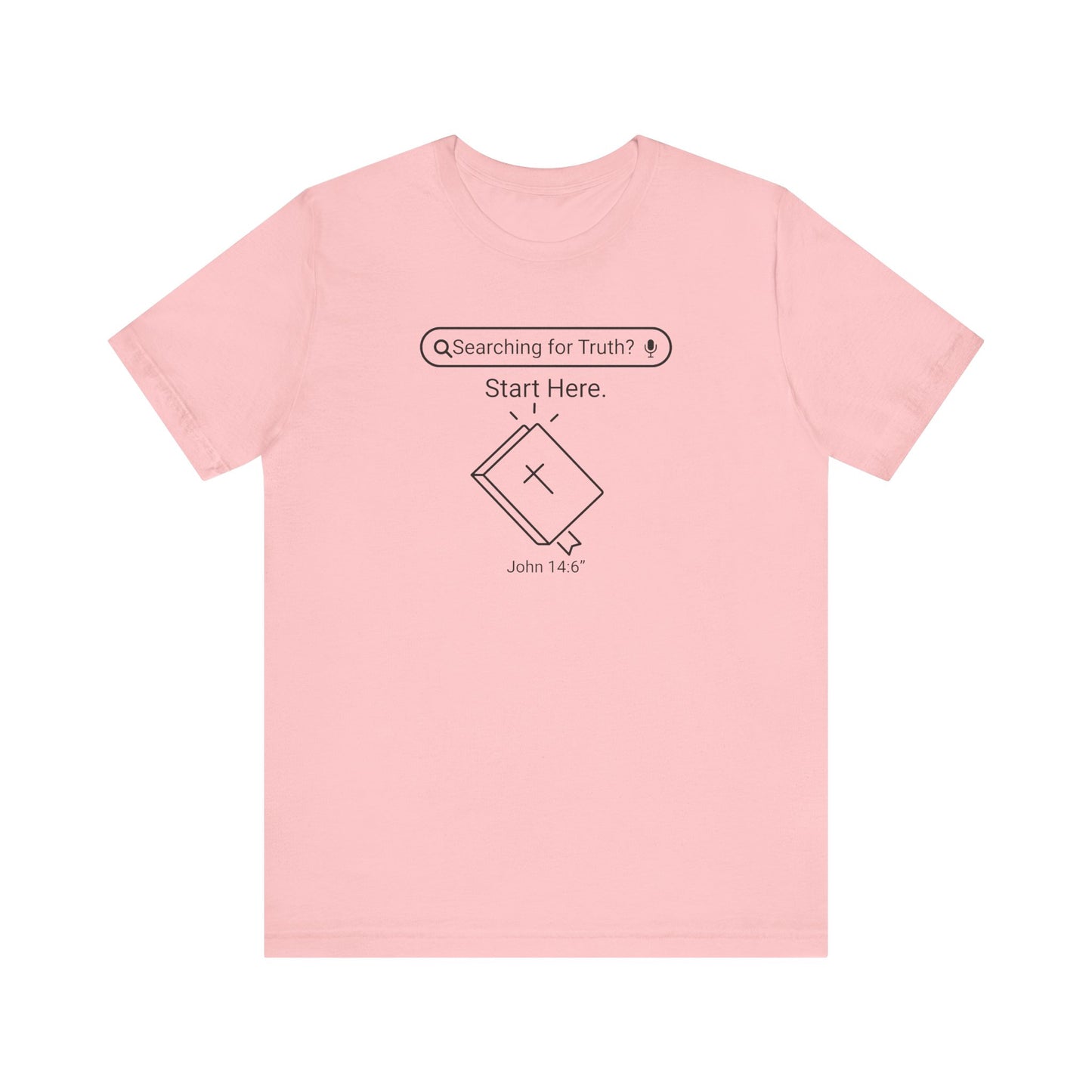 Searching for Truth? Start with Bible Christian T-shirt